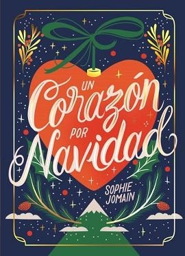 UN CORAZÓN POR NAVIDAD | 9788419621498 | JOMAIN, SOPHIE | Llibreria Geli - Llibreria Online de Girona - Comprar llibres en català i castellà