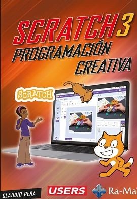 SCRATCH 3.PROGRAMACIÓN CREATIVA | 9788410181724 | PEÑA MILLAHUAL, CLAUDIO ALEJANDRO | Llibreria Geli - Llibreria Online de Girona - Comprar llibres en català i castellà