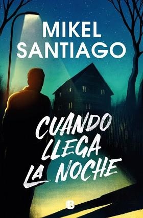 CUANDO LLEGA LA NOCHE | 9788466676311 | SANTIAGO, MIKEL | Llibreria Geli - Llibreria Online de Girona - Comprar llibres en català i castellà