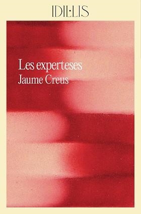 LES EXPERTESES | 9788412830491 | CREUS I DEL CASTILLO, JAUME | Llibreria Geli - Llibreria Online de Girona - Comprar llibres en català i castellà