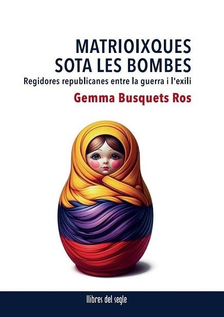 MATRIOIXQUES SOTA LES BOMBES | 9788481280661 | BUSQUETS ROS, GEMMA | Llibreria Geli - Llibreria Online de Girona - Comprar llibres en català i castellà