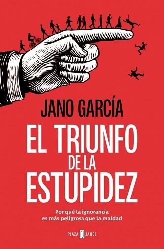 EL TRIUNFO DE LA ESTUPIDEZ | 9788401034183 | GARCÍA, JANO | Llibreria Geli - Llibreria Online de Girona - Comprar llibres en català i castellà