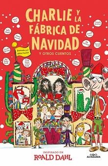 CHARLIE Y LA FÁBRICA DE NAVIDAD Y OTROS CUENTOS (COLECCIÓN ALFAGUARA CLÁSICOS) | 9788419688781 | DAHL, ROALD | Llibreria Geli - Llibreria Online de Girona - Comprar llibres en català i castellà