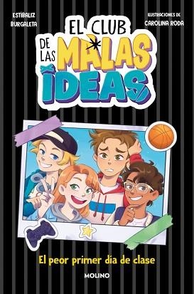 EL CLUB DE LAS MALAS IDEAS-1.EL PEOR PRIMER DÍA DE CLASE | 9788427242920 | BURGALETA, ESTÍBALIZ | Llibreria Geli - Llibreria Online de Girona - Comprar llibres en català i castellà