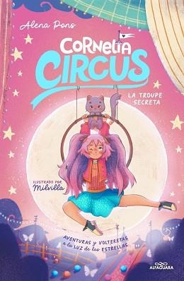 CORNELIA CIRCUS-3.LA TROUPE SECRETA | 9788419688712 | PONS, ALENA | Llibreria Geli - Llibreria Online de Girona - Comprar llibres en català i castellà