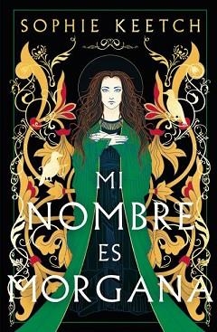 MI NOMBRE ES MORGANA | 9788410085251 | KEETCH, SOPHIE | Llibreria Geli - Llibreria Online de Girona - Comprar llibres en català i castellà