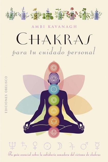 CHAKRAS PARA TU CUIDADO PERSONAL | 9788411721950 | KAVANAGH, AMBI | Llibreria Geli - Llibreria Online de Girona - Comprar llibres en català i castellà