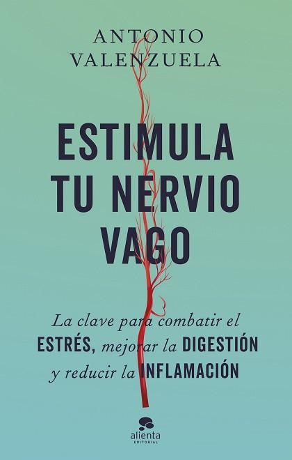 ESTIMULA TU NERVIO VAGO | 9788413443676 | VALENZUELA, ANTONIO | Llibreria Geli - Llibreria Online de Girona - Comprar llibres en català i castellà