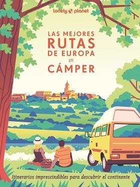 LAS MEJORES RUTAS DE EUROPA EN CÁMPER | 9788408291305 | VISAGE, CAMILLE/ROUXEL, PIERRE/DUVILLARD, ASTRID/ | Llibreria Geli - Llibreria Online de Girona - Comprar llibres en català i castellà