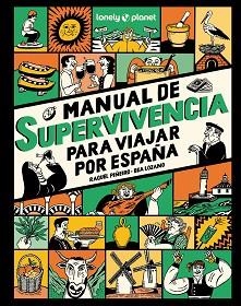 MANUAL DE SUPERVIVENCIA PARA VIAJAR POR ESPAÑA | 9788408291749 | PIÑEIRO, RAQUEL/LOZANO BÁREZ, BEATRIZ | Llibreria Geli - Llibreria Online de Girona - Comprar llibres en català i castellà