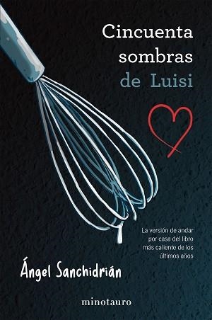 50 SOMBRAS DE LUISI | 9788445019191 | SANCHIDRIÁN, ÁNGEL | Llibreria Geli - Llibreria Online de Girona - Comprar llibres en català i castellà