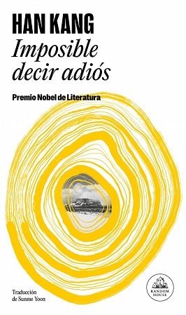 IMPOSIBLE DECIR ADIÓS | 9788439745006 | KANG, HAN | Llibreria Geli - Llibreria Online de Girona - Comprar llibres en català i castellà