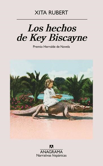 LOS HECHOS DE KEY BISCAYNE(PREMIO HERRALDE DE NOVELA 2024) | 9788433927538 | RUBERT, XITA | Libreria Geli - Librería Online de Girona - Comprar libros en catalán y castellano