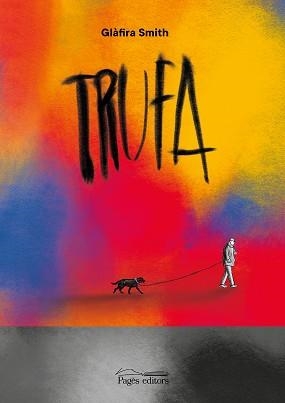 TRUFA (EDICIÓ EN CATALÀ) | 9788413035765 | SMITH, GLÀFIRA | Llibreria Geli - Llibreria Online de Girona - Comprar llibres en català i castellà