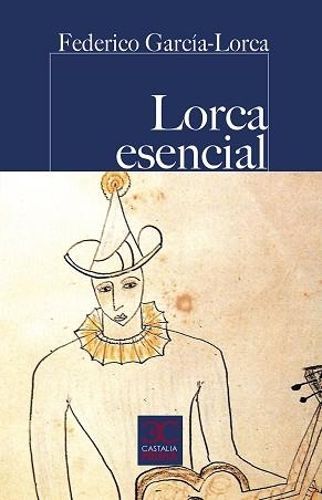 LORCA ESENCIAL | 9788497408325 | GARCÍA LORCA, FEDERICO | Llibreria Geli - Llibreria Online de Girona - Comprar llibres en català i castellà