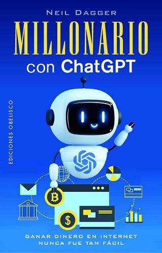 MILLONARIO CON CHATGPT | 9788411722179 | DAGGER, NEIL | Llibreria Geli - Llibreria Online de Girona - Comprar llibres en català i castellà