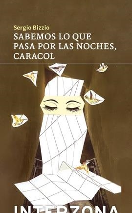 SABEMOS LO QUE PASA EN LAS NOCHES, CARACOL | 9789877901054 | BIZZIO,SERGIO | Llibreria Geli - Llibreria Online de Girona - Comprar llibres en català i castellà