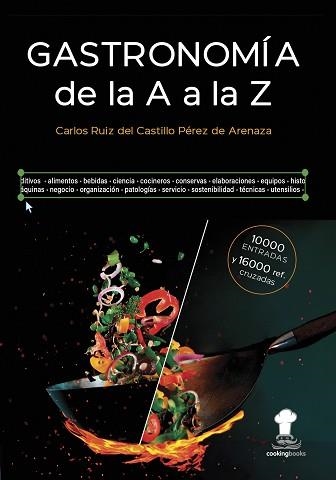 GASTRONOMIA DE LA A A LA Z | 9788494221170 | RUIZ DEL CASTILLO PÉREZ DE  ARENAZA, CARLOS | Libreria Geli - Librería Online de Girona - Comprar libros en catalán y castellano