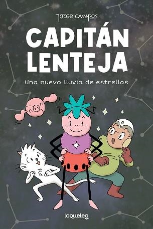 CAPITÁN LENTEJA-2.UNA NUEVA LLUVIA DE ESTRELLAS | 9788491225492 | CAMPOS, JORGE | Llibreria Geli - Llibreria Online de Girona - Comprar llibres en català i castellà