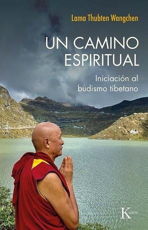 UN CAMINO ESPIRITUAL | 9788411212984 | WANGCHEN, THUBTEN | Llibreria Geli - Llibreria Online de Girona - Comprar llibres en català i castellà