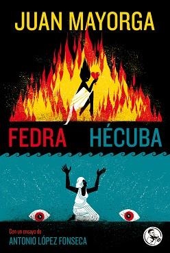 FEDRA / HÉCUBA | 9788418782572 | MAYORGA RUANO, JUAN | Llibreria Geli - Llibreria Online de Girona - Comprar llibres en català i castellà