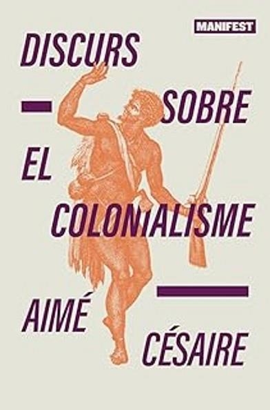 DISCURS SOBRE EL COLONIALISME | 9788410344167 | CESAIRE,AIMÉ | Llibreria Geli - Llibreria Online de Girona - Comprar llibres en català i castellà