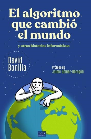 EL ALGORITMO QUE CAMBIÓ EL MUNDO | 9788418164514 | BONILLA, DAVID | Libreria Geli - Librería Online de Girona - Comprar libros en catalán y castellano