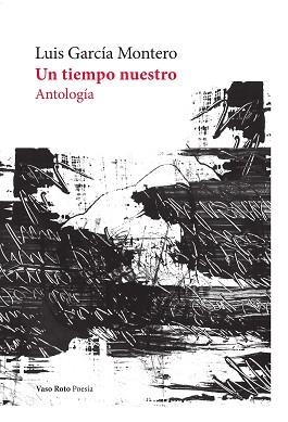 UN TIEMPO NUESTRO | 9788419693761 | GARCÍA MONTERO, LUIS | Llibreria Geli - Llibreria Online de Girona - Comprar llibres en català i castellà