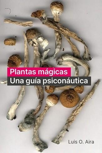 PLANTAS MÁGICAS | 9788410414006 | AIRA,LUIS O. | Libreria Geli - Librería Online de Girona - Comprar libros en catalán y castellano