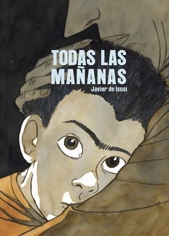 TODAS LAS MAÑANAS | 9788410332102 | DE ISUSI, JAVIER | Llibreria Geli - Llibreria Online de Girona - Comprar llibres en català i castellà