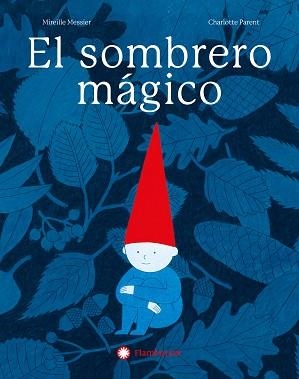 EL SOMBRERO MÁGICO | 9788410090286 | MESSIER, MIREILLE | Llibreria Geli - Llibreria Online de Girona - Comprar llibres en català i castellà