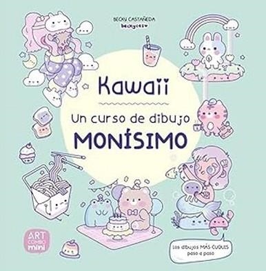 KAWAII. UN CURSO DE DIBUJO MONÍSIMO | 9788426738646 | CASTAÑEDA, BECKY | Llibreria Geli - Llibreria Online de Girona - Comprar llibres en català i castellà