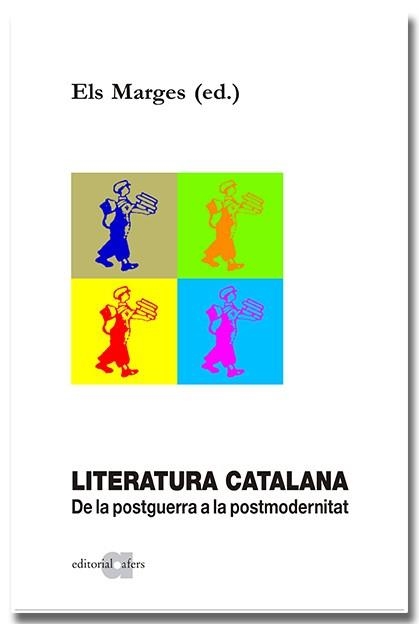 LITERATURA CATALANA. DE LA POSTGUERRA A LA POSTMODERNITAT | 9788418618857 | ELS MARGES (ED.) | Llibreria Geli - Llibreria Online de Girona - Comprar llibres en català i castellà