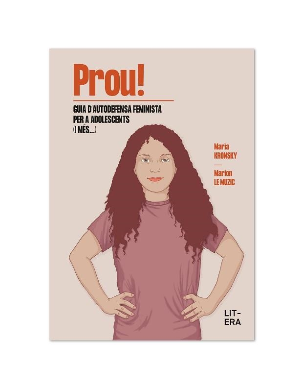 PROU! GUIA D’AUTODEFENSA FEMINISTA PER A ADOLESCENTS (I MÉS...) | 9788412517156 | LE MUZIC, MARION/KRONSKY, MARÍA | Llibreria Geli - Llibreria Online de Girona - Comprar llibres en català i castellà