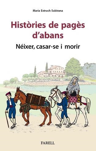 HISTORIES DE PAGES D'ABANS.NEIXER,CASAR-SE I MORIR | 9788417116965 | ESTRUCH SUBIRANA, MARIA | Llibreria Geli - Llibreria Online de Girona - Comprar llibres en català i castellà