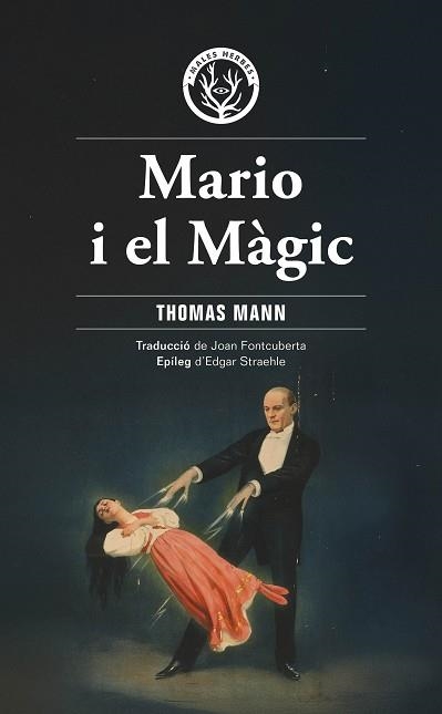 MARIO I EL MÀGIC | 9788412910940 | MANN, THOMAS | Llibreria Geli - Llibreria Online de Girona - Comprar llibres en català i castellà