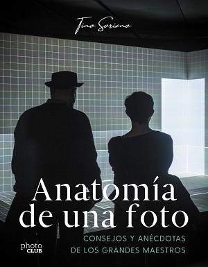 ANATOMÍA DE UNA FOTO | 9788441550629 | SORIANO, TINO | Llibreria Geli - Llibreria Online de Girona - Comprar llibres en català i castellà