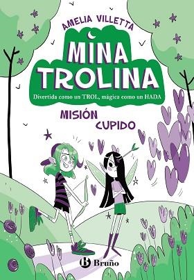 MINA TROLINA-3.MISIÓN CUPIDO | 9788469642146 | VILLETTA, AMELIA | Llibreria Geli - Llibreria Online de Girona - Comprar llibres en català i castellà