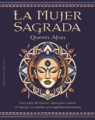 LA MUJER SAGRADA | 9788411721219 | AFUA, QUEEN | Llibreria Geli - Llibreria Online de Girona - Comprar llibres en català i castellà