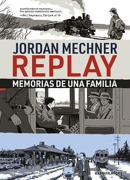 REPLAY.MEMORIAS DE UNA FAMILIA | 9788419393432 | MECHNER, JORDAN | Llibreria Geli - Llibreria Online de Girona - Comprar llibres en català i castellà