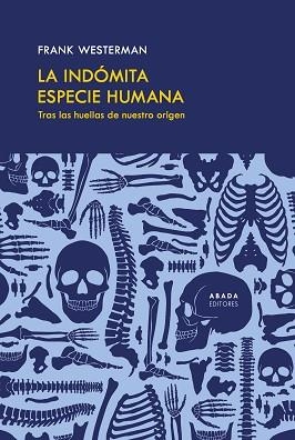 LA INDÓMITA ESPECIE HUMANA | 9791387521059 | WESTERMAN, FRANK | Llibreria Geli - Llibreria Online de Girona - Comprar llibres en català i castellà