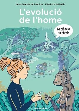 L'EVOLUCIÓ DE L'HOME | 9788419393418 | DE PANAFIEU, JEAN-BAPTISTE/HOLLEVILLE, ÉLIZABETH | Llibreria Geli - Llibreria Online de Girona - Comprar llibres en català i castellà