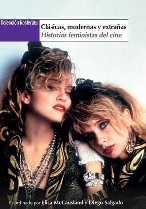 CLÁSICAS,MODERNAS Y EXTRAÑAS.HISTORIAS FEMINISTAS DEL CINE | 9788412299885 | MCCAUSLAND,ELISA | Llibreria Geli - Llibreria Online de Girona - Comprar llibres en català i castellà