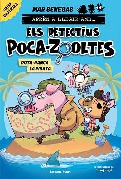 APRÈN A LLEGIR AMB ELS DETECTIUS POCA-ZOOLTES-5.POTA-RANCA LA PIRATA | 9788418444951 | BENEGAS, MAR | Llibreria Geli - Llibreria Online de Girona - Comprar llibres en català i castellà