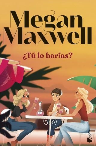 TÚ LO HARÍAS? | 9788408297703 | MAXWELL, MEGAN | Llibreria Geli - Llibreria Online de Girona - Comprar llibres en català i castellà