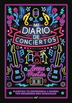 MI DIARIO DE CONCIERTOS | 9788427053373 | MONTÓN, LORENA | Libreria Geli - Librería Online de Girona - Comprar libros en catalán y castellano