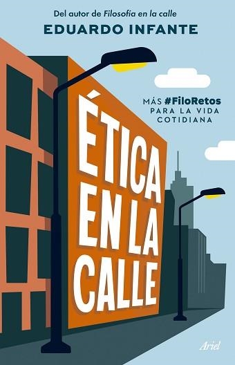 ÉTICA EN LA CALLE | 9788434438293 | INFANTE, EDUARDO | Llibreria Geli - Llibreria Online de Girona - Comprar llibres en català i castellà