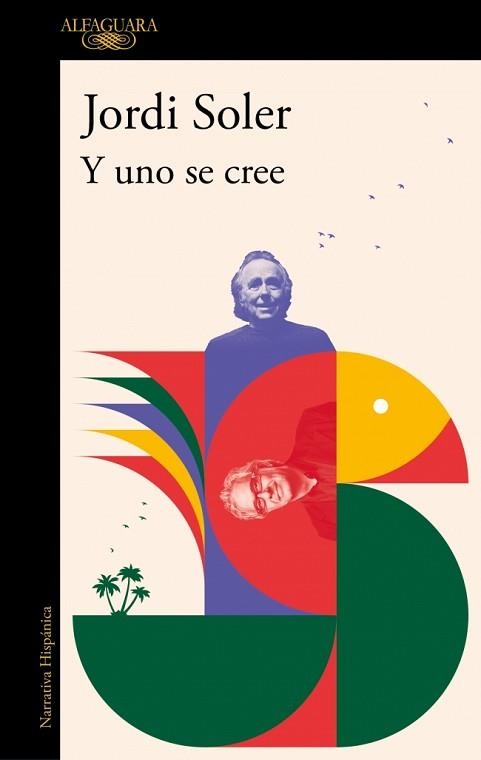 Y UNO SE CREE | 9788410299276 | SOLER, JORDI | Llibreria Geli - Llibreria Online de Girona - Comprar llibres en català i castellà