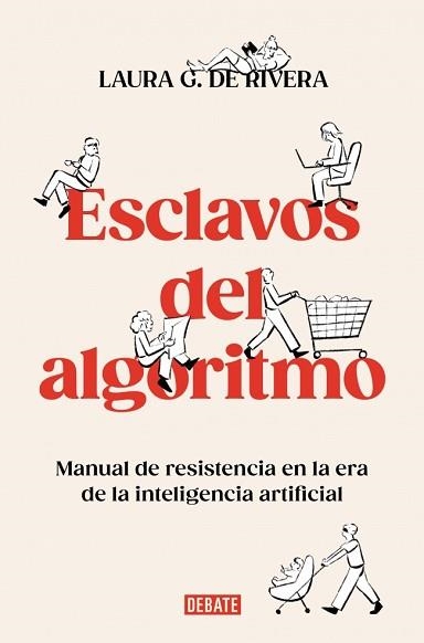 ESCLAVOS DEL ALGORITMO | 9788410214538 | G. DE RIVERA, LAURA | Llibreria Geli - Llibreria Online de Girona - Comprar llibres en català i castellà