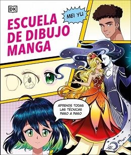 ESCUELA DE DIBUJO MANGA | 9780241736890 | YU, MEI | Llibreria Geli - Llibreria Online de Girona - Comprar llibres en català i castellà